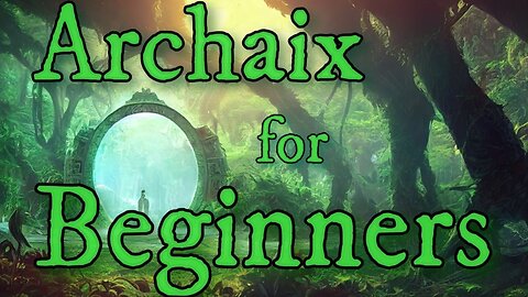 Archaix Simplified - Decoding the Simulacrum.
