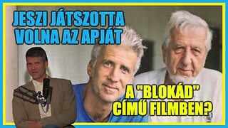 Jeszi játszotta volna az apját a "Blokád" című filmben? - Hobbista Hardcore; Tősér Ádám 23-06-22/2.