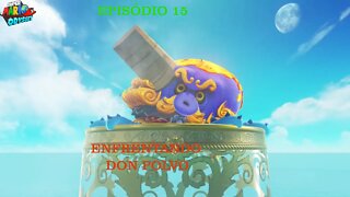 MARIO ODYSSEY EP 15 DON POLVO