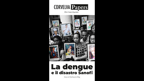 Corvelva Papers - Podcast - La Dengue e il disastro Sanofi