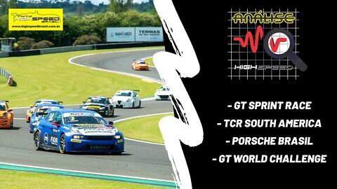 Análise High Speed | GT Sprint Race | TCR South America | Porsche Brasil | GT World Challenge