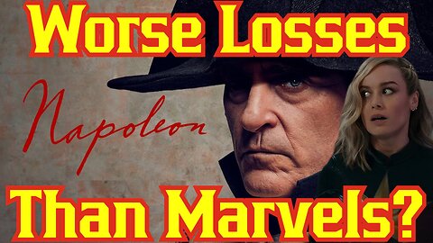 The Marvels FAILS And Napoleon Movie Says Hold My Beer! Joaquin Phoenix Staring Ridley Scott Movie