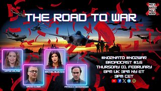 No2Nato broadcast #16 – The Road to War