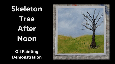 Take a walk in the Meadow "Skeleton Tree After Noon" Contemporary Wet on wet Landscape Oil Painting