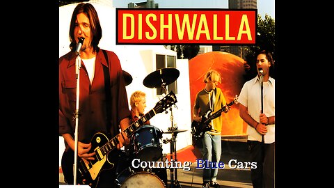 Dishwalla - Counting Blue Cars (Official Video)