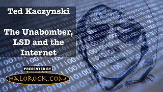 Ted Kaczynski - The Unabomber, LSD and the Internet (Documentary) - HaloDocs