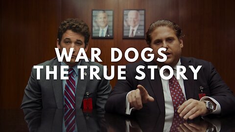 War Dogs - The True Story