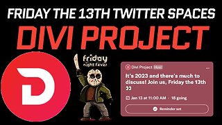 Divi Project Update! Next Twitter Spaces will be on Friday the 13th