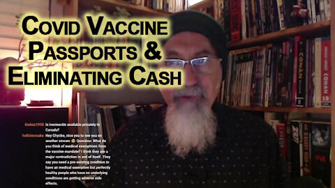 Centralized Digital Currencies, Enslavement of Humanity: Covid Vaccine Passports & Eliminating Cash