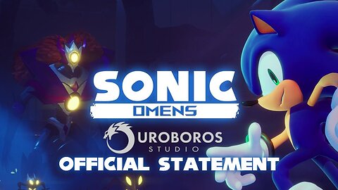 Sonic Omens - Ouroboros Studio's Official Statement
