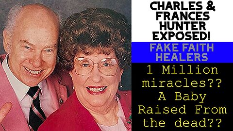 Charles & Frances Hunter Exposed! | Fake Faith-Healers | Limbs Grow?