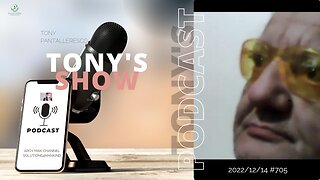 Tony Pantallenesco - Tony's Show on 2022/12/14 Ep#705