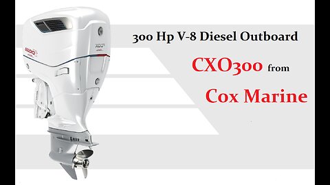 The 300 HP V-8 Diesel Outboard - CXO300 from Cox Marine
