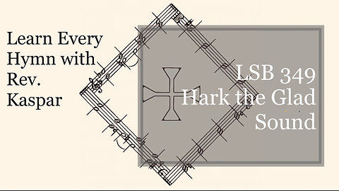 LSB 349 Hark the Glad Sound ( Lutheran Service Book )