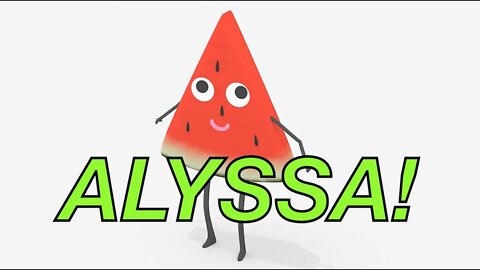 Happy Birthday ALYSSA! - WATERMELON Birthday Song