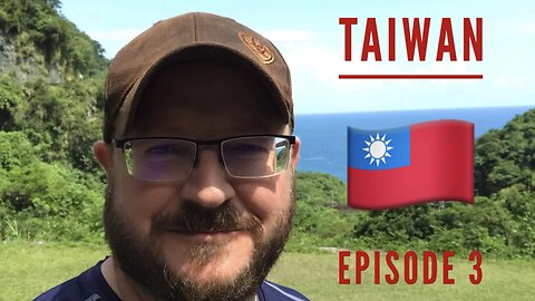 Taiwan episode #3