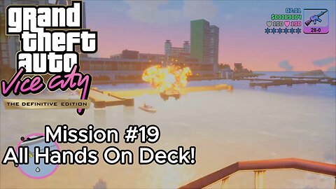 GTA Vice City Definitive Edition - Mission #19 - All Hands On Deck! [No Commentary]