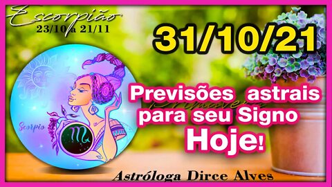 [Horóscopo do Dia] 31/10/2021previsões astrais para todos os signos Dirce Alves [Domingo]#Novo