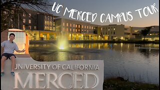 UC Merced Campus Tour