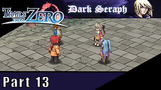 The Legend of Heroes, Trails From Zero, Part 13, Back To Busy Work