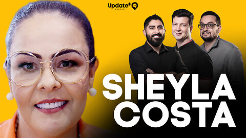 ATITUDES TRANSFORMADORAS COM SHEYLA COSTA - Update+ #20