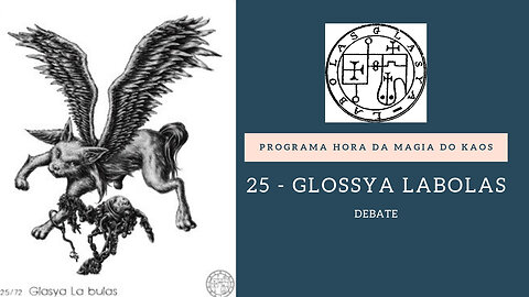 25 - Glassya Labolas - Goetia - DEBATE - Programa Hora da Magia do Caos