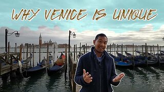 Why Venice is Unique