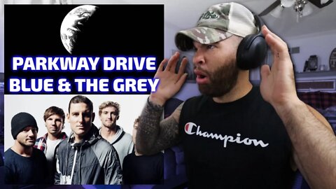 FIRST REACTION TO PARKWAY DRIVE "BLUE AND THE GREY"