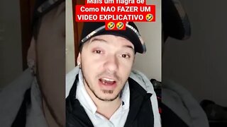 Mais um flagra, de como não fazer um vídeo explicativo 🤣🤣🤣