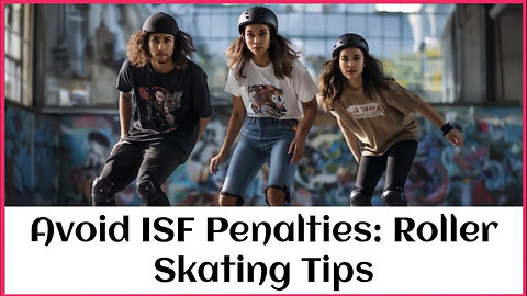 Title: Avoiding ISF Penalties: Essential Tips for Roller Skaters!