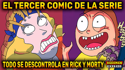 Rick y Morty | ¿Aliens? Todo se descontrola | Cómic completo en español - Parte 3/4 Resumen Express!