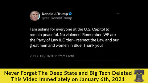 Never Forget The Deep State and Big Tech Deleted This Video Immediately on January 6th, 2021
