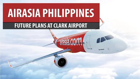 AirAsia Philippines to "Strategically Restore" Hub at Clark Airport