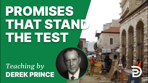 Promises That Stand the Test 15/4 - A Word from the Word - Derek Prince