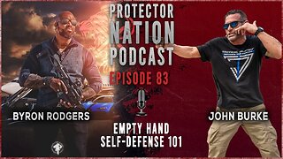 John Burke - Empty Hand Self-Defense 101 (Protector Nation Podcast 🎙️) EP 83