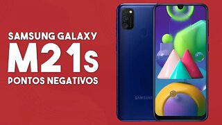 Galaxy M21s - Pontos Negativos que você PRECISA SABER!