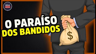 Brasil: O Paraíso dos Bandidos