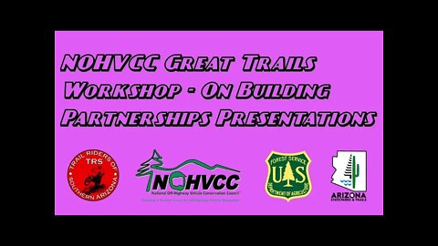 NOHVCC Great Trails Workshop - On Building Partnerships Presentations