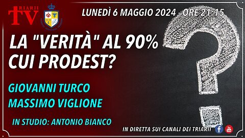 LA “VERITÀ” AL 90%. CUI PRODEST? GIOVANNI TURCO, MASSIMO VIGLIONE. IN STUDIO: ANTONIO BIANCO