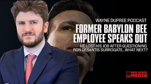 Former Babylon Bee Employee Fired After Questioning Ron DeSantis Surrogate | Wayne Dupree Show