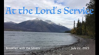 At the Lord's Service - Breakfast with the Silvers & Smith Wigglesworth Jul 22