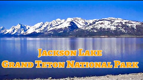 Beautiful day at Jackson Lake Grand Teton National Park