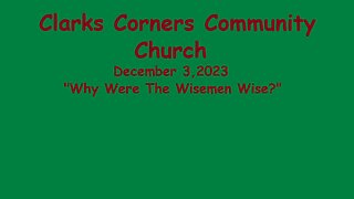 12/03/2023 Why Were The Wisemen Wise?