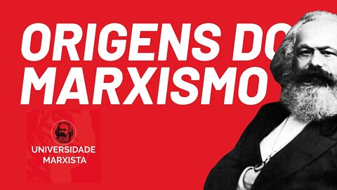 As origens do marxismo, com Rui Costa Pimenta - parte 1 - Universidade Marxista nº 369