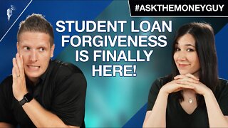 Student Loan Forgiveness is Finally Here! (What You Need to Know)