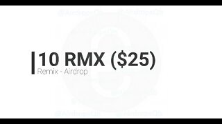 Airdrop - Remix - 10 RMX ($ 25) - Sem data