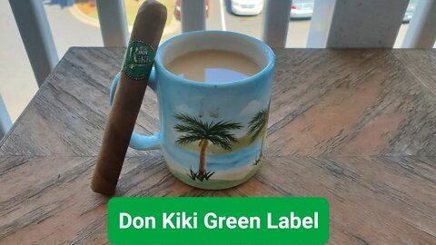 Don Kiki Green Label cigar review