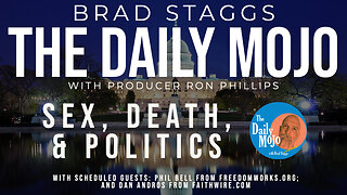 Sex, Death, & Politics - The Daily Mojo
