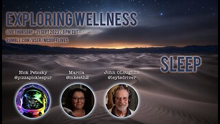 Exploring Wellness, with Nick, Marcia and John, September 21, 2023