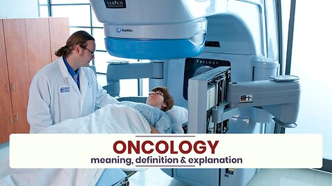 What is ONCOLOGY?